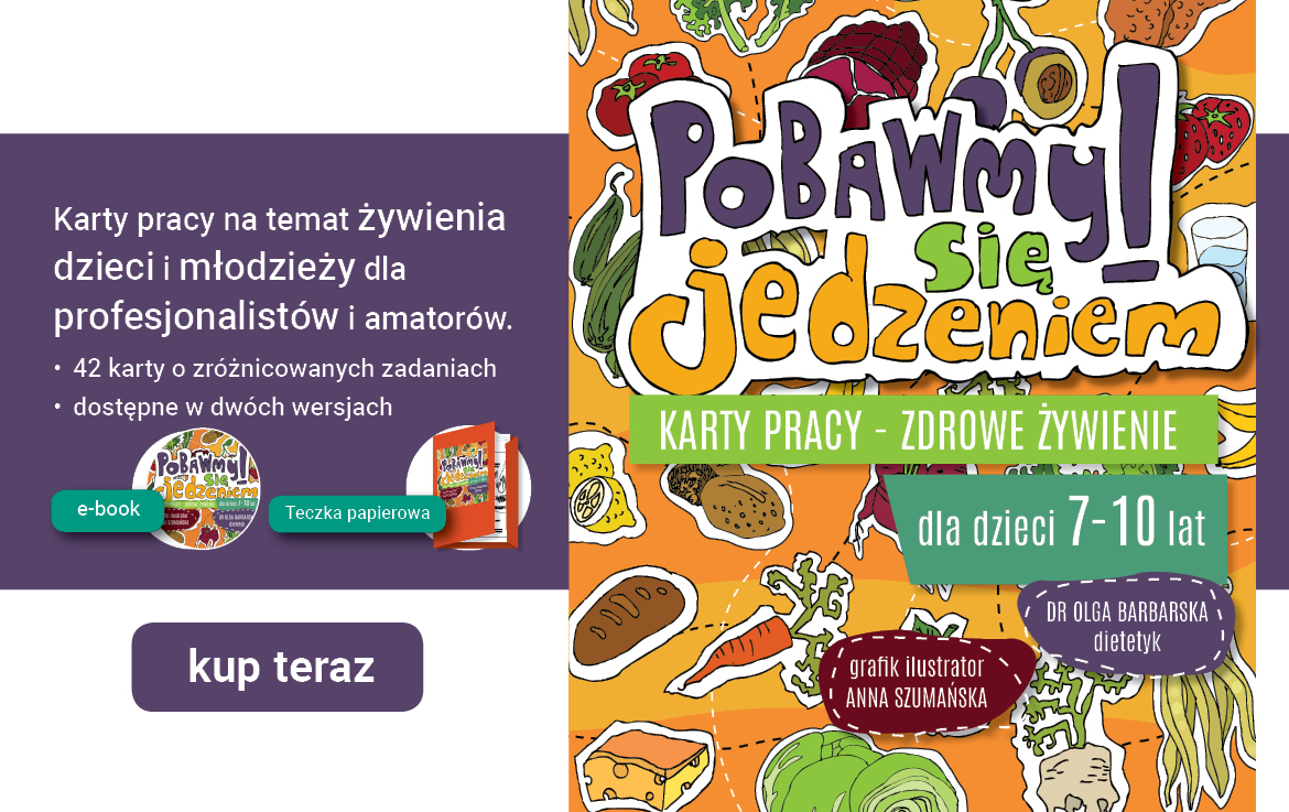 Pobawmy się jedzeniem - karty pracy o zdrowym żywieniu dla dzieci